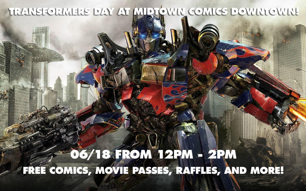 Don&#8217;t forget to make your way out tomorrow for Transformers Day at Midtown Comics Downtown!