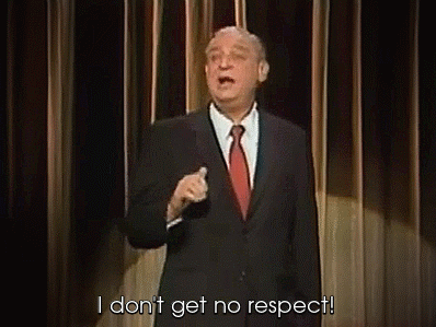 Image result for rodney dangerfield cant get no respect gif