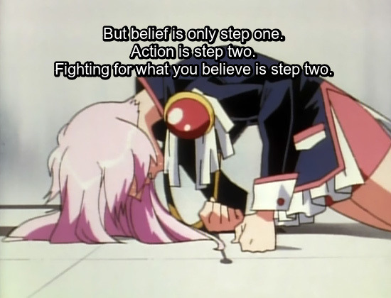 Image: Utena beginning to force herself to her feet despite her injuries. Text: But belief is only step one. Action is step two. Fighting for what you believe is step two.