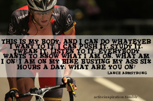 215 notes tags lance armstrong lance armstrong quote motivation ...