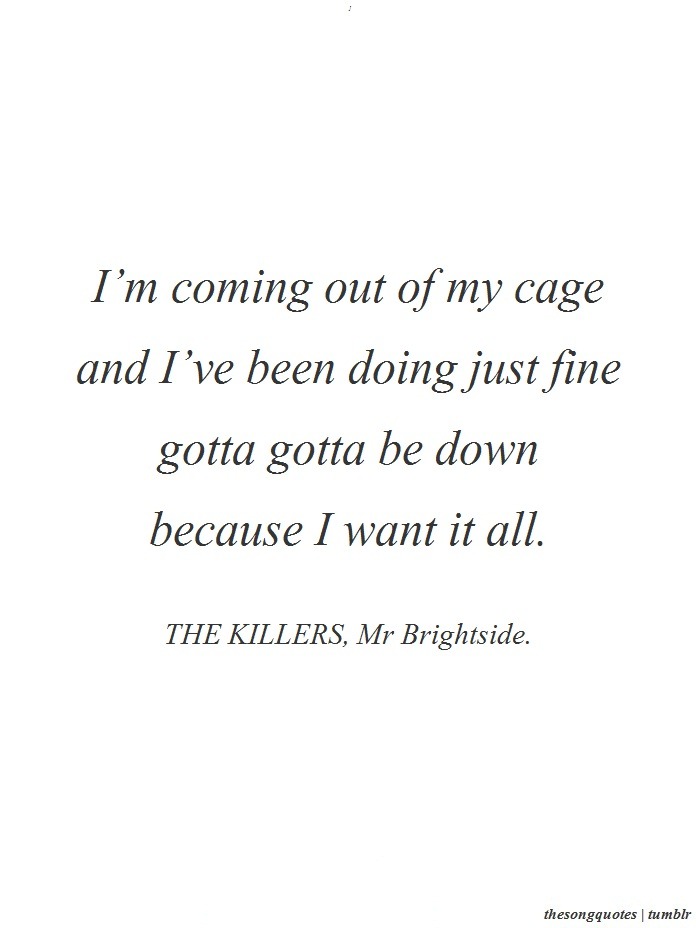 Tumblr Ex Girlfriend Quotes The killers, mr brightside.