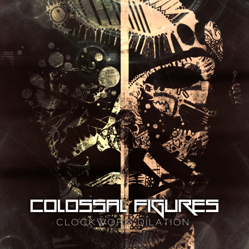 Colossal Figures - Clockwork Dilation (2014)
