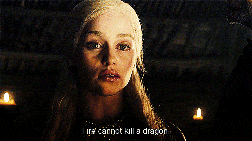 Image result for daenerys fire cannot kill a dragon gif