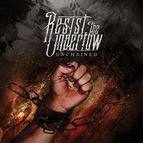 Resist the Undertow - Unchained [EP] (2014)