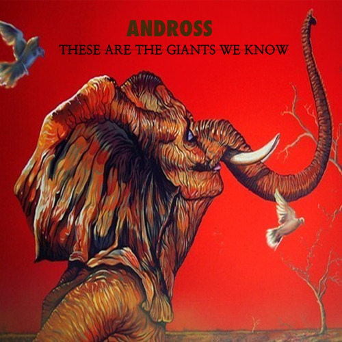 Andross - These Are the Giants We Know (2014)