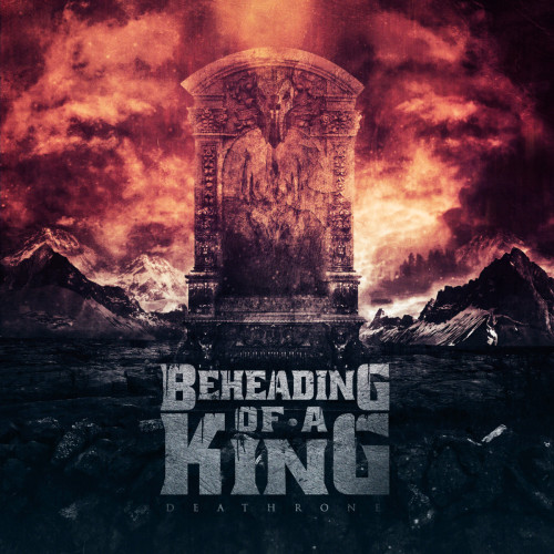 Beheading Of A King - Deathrone (2014)