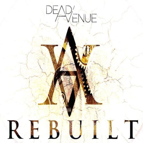 Dead Avenue - Rebuilt (2014)