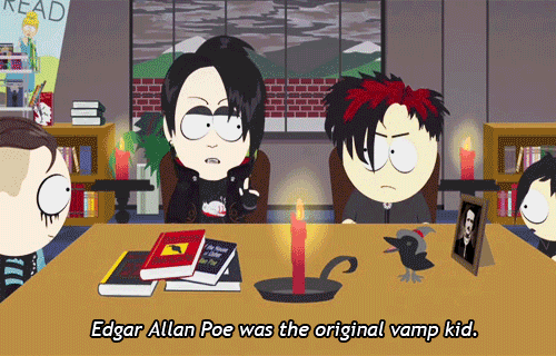 Gif of goth South Park characters with the caption "Edgar Allan Poe was the original vamp kid"