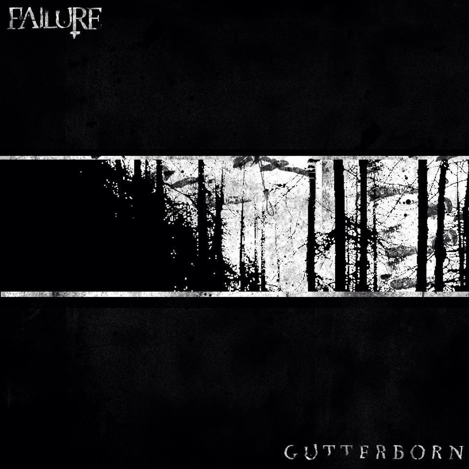Failure - Gutterborn [EP] (2014)