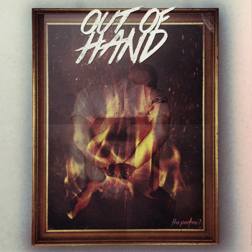 Out of Hand - The Portrait [EP] (2014)
