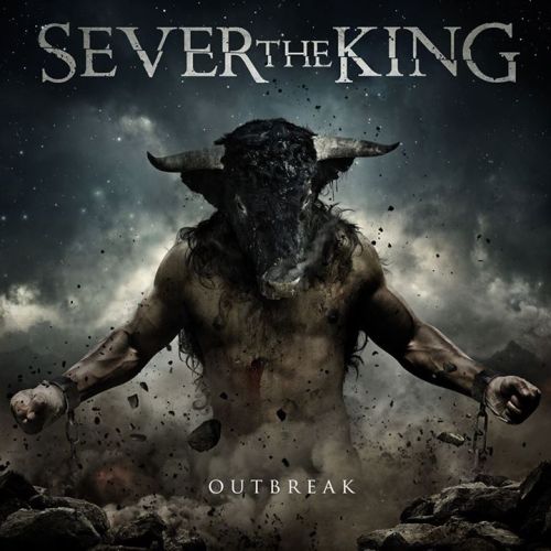 Sever The King - Outbreak (2014)