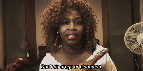 A gif of glozell saying: 'Don't do drugs or cinnamon'.