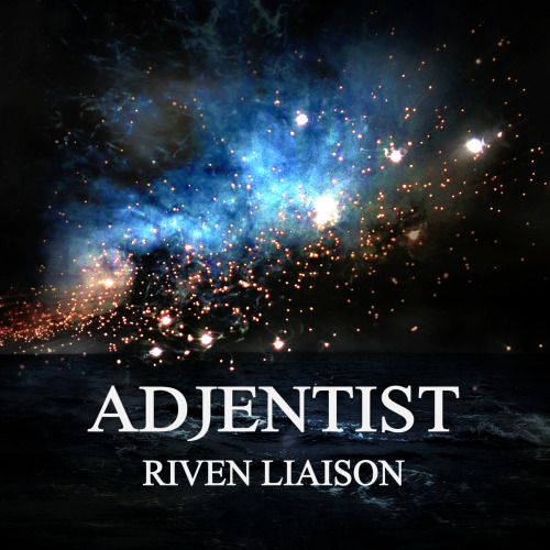 Adjentist - Riven Liaison [EP] (2014)