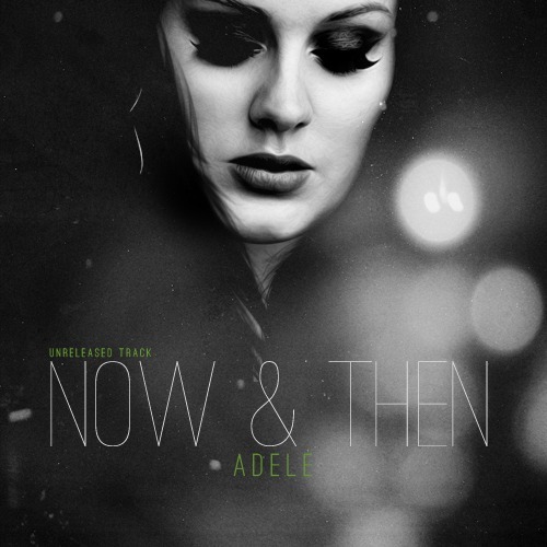 Now and Then Adele Unreleased Track